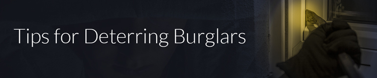 Tips for dettering burglars