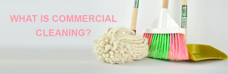 what-is-COMMERCIAL-cleaning